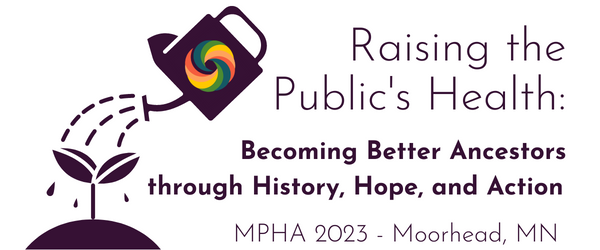 Raising the Public's Health: Becoming better ancestors through History, Hope, and Action.